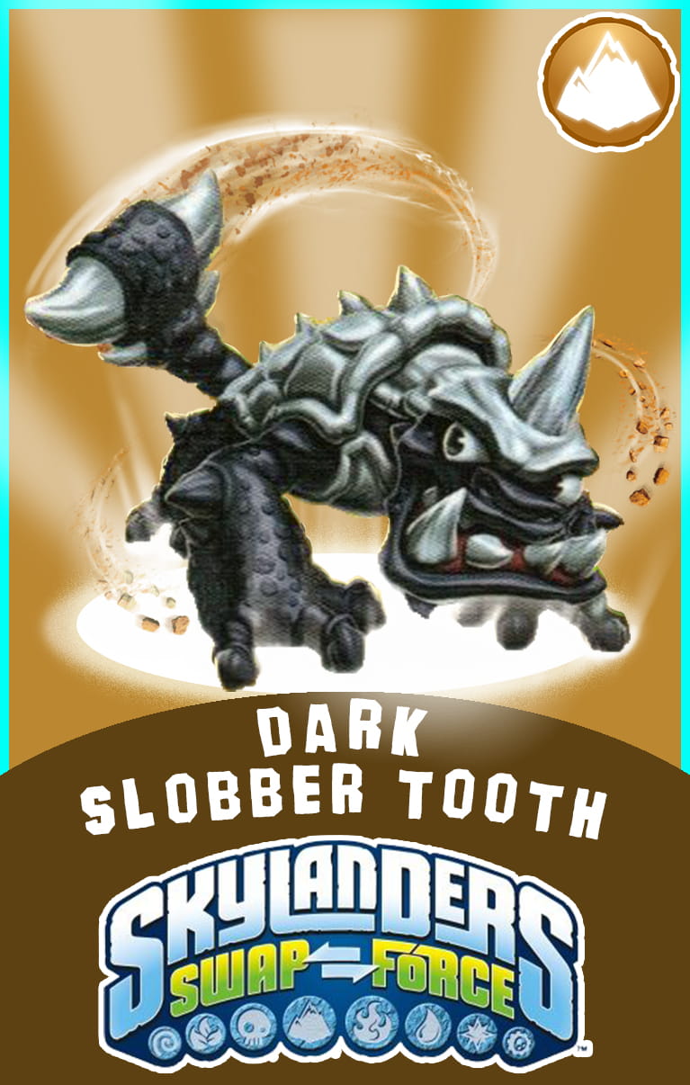 Dark Slobber Tooth